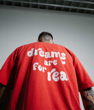 T-Shirt "Dreams are for real" Rot